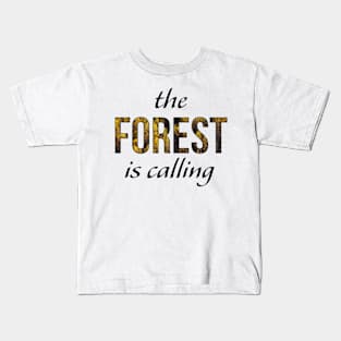 The forest is calling Kids T-Shirt